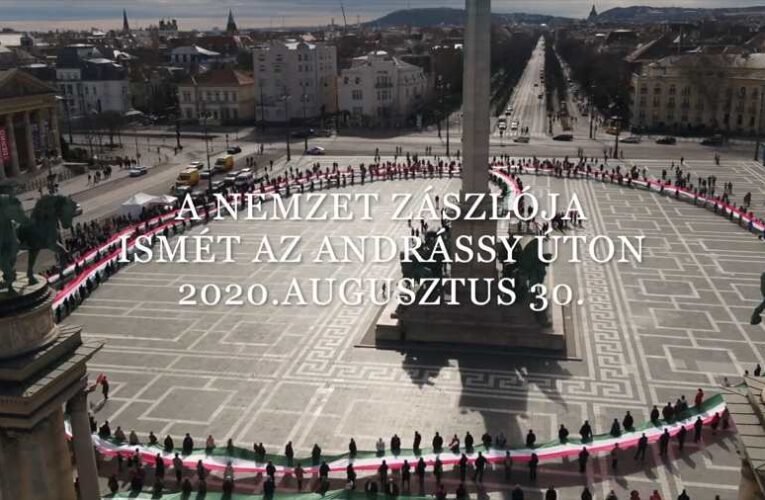 A Nemzet Zászlója ismét az Andrássy úton 2020. Augusztus 30.