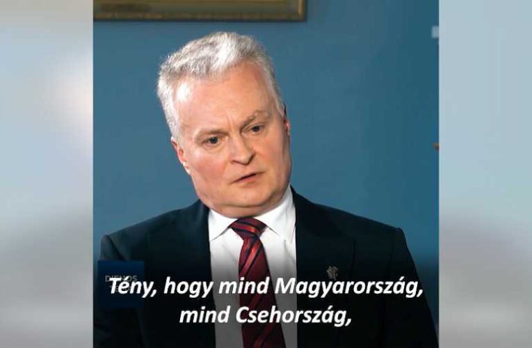 Litván elnök: Szeretném megköszönni Orbán Viktornak, hogy kiállt az olajembargó ellen