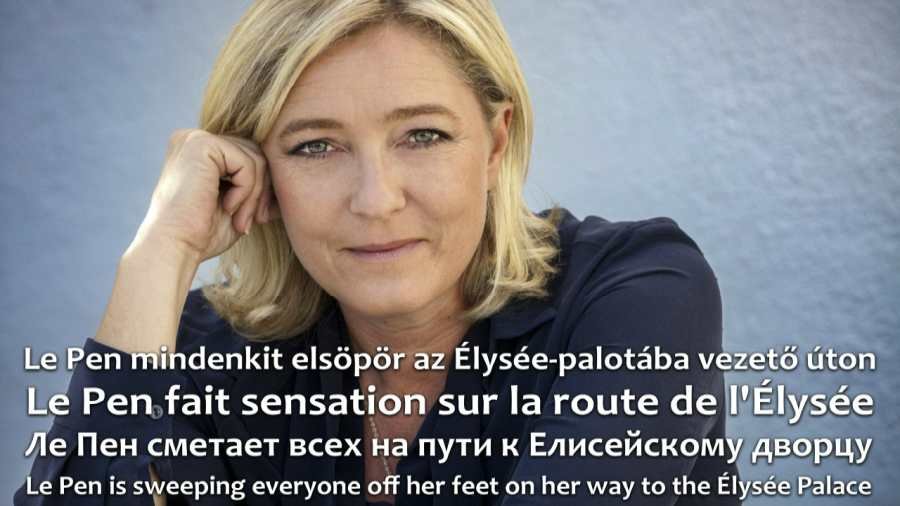 Le Pen mindenkit elsöpör az Élysée-palotába vezető úton | NIF