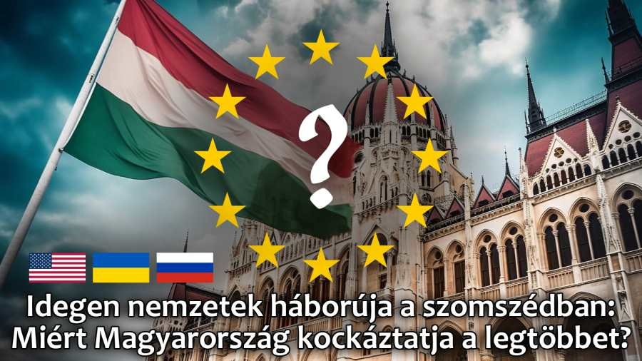 Idegen nemzetek háborúja a szomszédban: Miért Magyarország kockáztatja a legtöbbet? | NIF