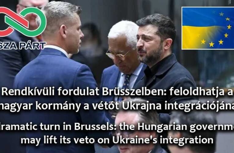 Rendkívüli fordulat Brüsszelben: feloldhatja a magyar kormány a vétót Ukrajna integrációjánál