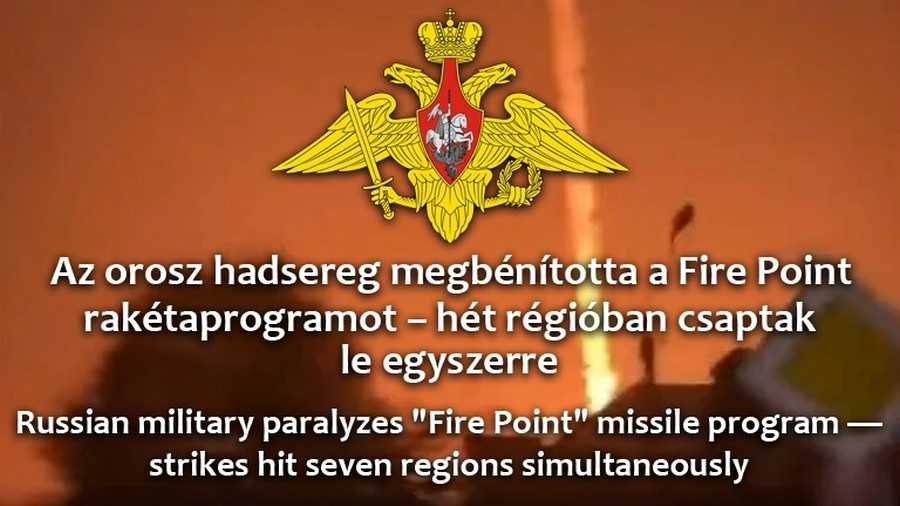 Az orosz hadsereg megbénította a Fire Point rakétaprogramot – hét régióban csaptak le egyszerre | NIF